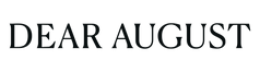 Dear August - Home