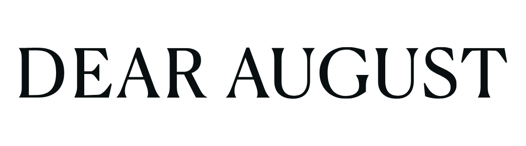 Dear August